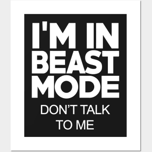 I'M IN BEAST MODE Posters and Art